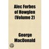 Alec Forbes Of Howglen (Volume 2)