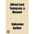 Alfred Lord Tennyson, A Memoir