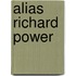 Alias Richard Power