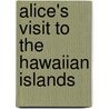 Alice's Visit To The Hawaiian Islands door Krout