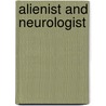 Alienist And Neurologist door Charles Hamilton Hughes