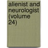 Alienist And Neurologist (Volume 24) door Onbekend