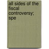 All Sides Of The Fiscal Controversy; Spe door Joseph Chamberlain