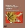 All Sorts And Conditions Of Men (Volume door Sir Walter Besant