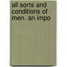 All Sorts And Conditions Of Men. An Impo door Sir Walter Besant