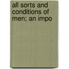 All Sorts And Conditions Of Men; An Impo door Sir Walter Besant