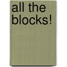 All The Blocks! by William Henry Ireland