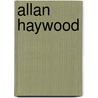Allan Haywood by Julia A. Mathews