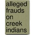 Alleged Frauds On Creek Indians