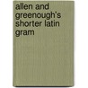 Allen And Greenough's Shorter Latin Gram door Joseph Henry Allen