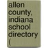Allen County, Indiana School Directory (