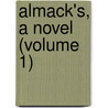 Almack's, A Novel (Volume 1) door Marianne Spencer Hudson