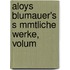 Aloys Blumauer's S Mmtliche Werke, Volum