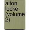 Alton Locke (Volume 2) by Charles Kingsley