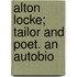 Alton Locke; Tailor And Poet. An Autobio