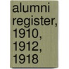 Alumni Register, 1910, 1912, 1918 door Franklin College