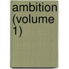 Ambition (Volume 1) door Matthew Gregory Lewis
