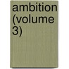Ambition (Volume 3) door Matthew Gregory Lewis