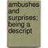 Ambushes And Surprises; Being A Descript