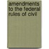 Amendments To The Federal Rules Of Civil