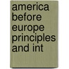 America Before Europe Principles And Int door Count Agenor de Gasparin