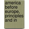 America Before Europe, Principles And In door Agï¿½Nor Gasparin