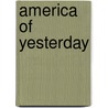 America Of Yesterday door John Davis Long