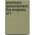 America's Advancement; The Progress Of T