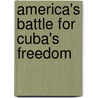 America's Battle For Cuba's Freedom door Henry Davenport Northrop