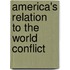 America's Relation To The World Conflict