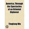 America, Through The Spectacles Of An Or door Tingfang Wu