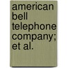 American Bell Telephone Company; Et Al. door Overland Telephone Company of New York