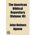 American Biblical Repository (Volume 10)