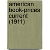 American Book-Prices Current (1911) door R.R. Bowker Company