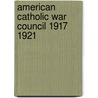 American Catholic War Council 1917 1921 door Michael Williams