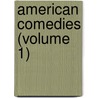 American Comedies (Volume 1) door James Kirke Paulding