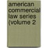 American Commercial Law Series (Volume 2