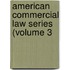 American Commercial Law Series (Volume 3