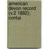 American Devon Record (V.2 1882); Contai door American Devon Cattle Club