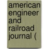 American Engineer And Railroad Journal ( door General Books