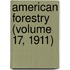 American Forestry (Volume 17, 1911)