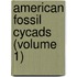 American Fossil Cycads (Volume 1)