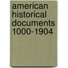 American Historical Documents 1000-1904 door Onbekend