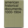 American Historical Documents, 1000-1904 door Unknown Author