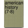 American History (7-8) door Jacob Abbott