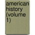 American History (Volume 1)