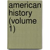 American History (Volume 1) door Jacob Abbott
