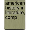 American History In Literature, Comp by Lane