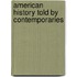 American History Told By Contemporaries