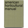 American Horticultural Manual door Joseph L. Budd